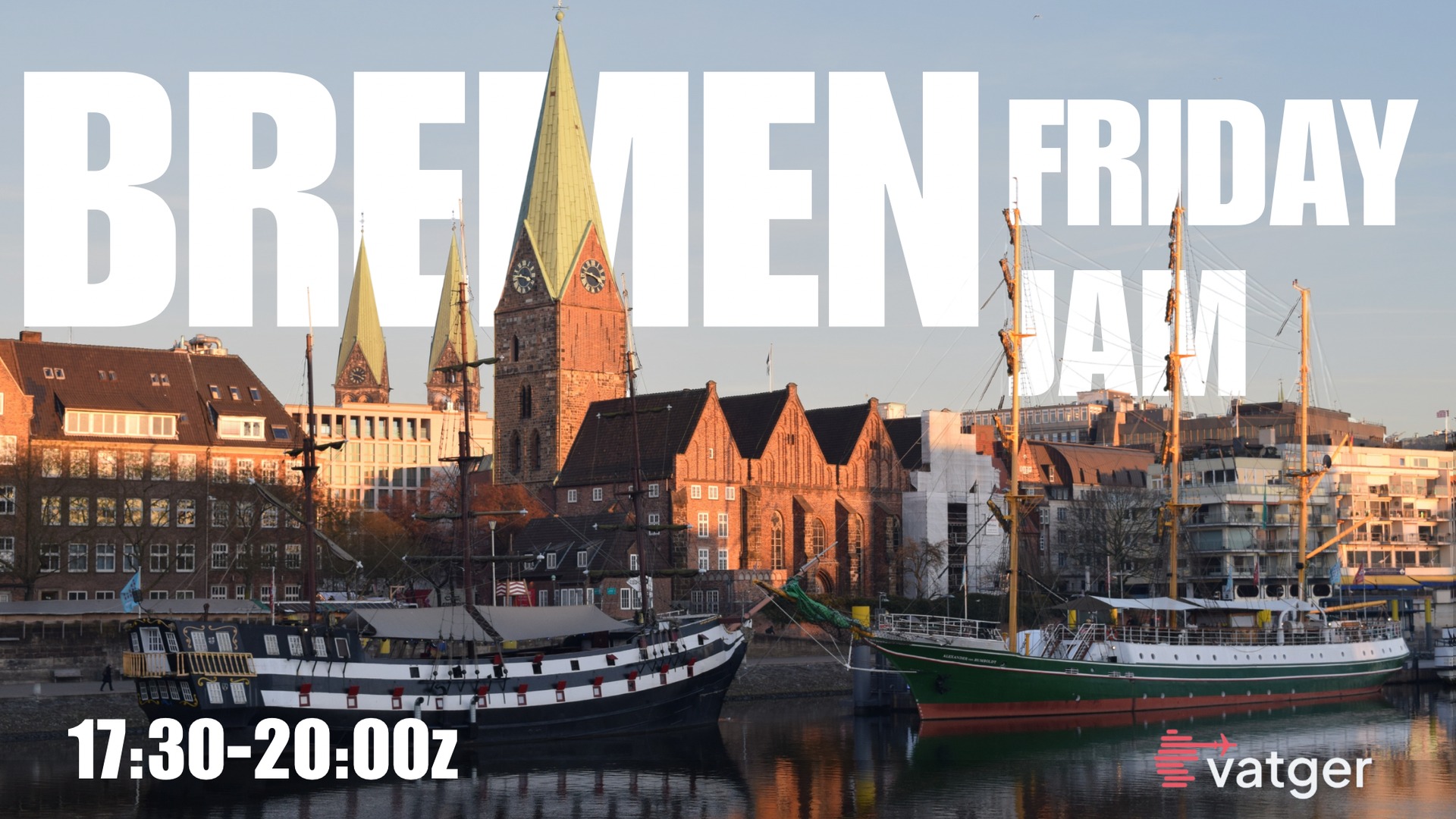 Bremen Friday Jam event banner with the Bremen old town and harbour, 17:30-20:00z.